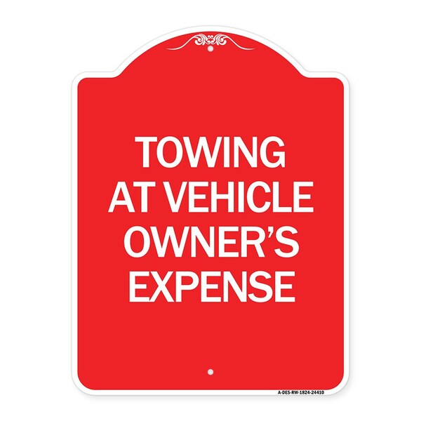 Signmission Towing Vehicle Owners Expense, Red & White Aluminum Architectural Sign, 24" L, 18" H, RW-1824-24410 A-DES-RW-1824-24410 - main